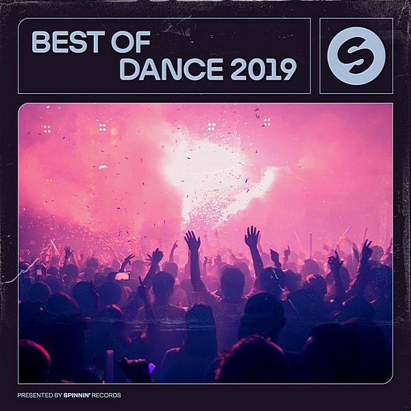 Постер к Best Of Dance 2019. Presented by Spinnin' Records (2019)