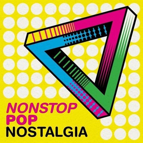 Постер к Nonstop Pop Nostalgia (2022)