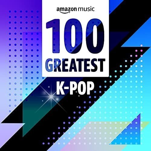 Постер к 100 Greatest K-Pop (2022)