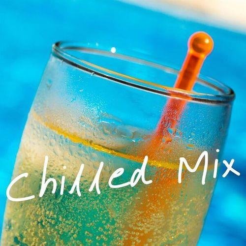 Постер к Chilled Mix (2022) FLAC