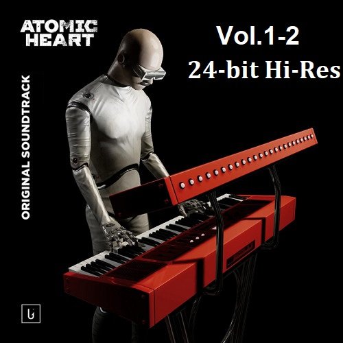 Постер к Atomic Heart: Vol.1-2 [24-bit Hi-Res] (2023) FLAC