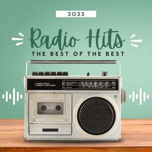 Постер к Radio Hits 2023 - The Best of The Best (2023) FLAC