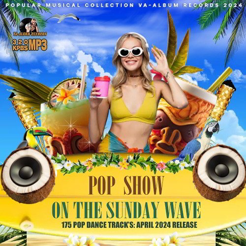 Постер к Pop Show On The Sunday Wave (2024) MP3