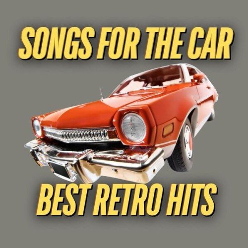 Постер к Songs for the Car Best Retro Hits (2024)