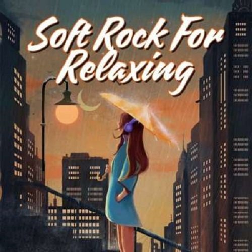 Постер к Soft Rock For Relaxing (2024)